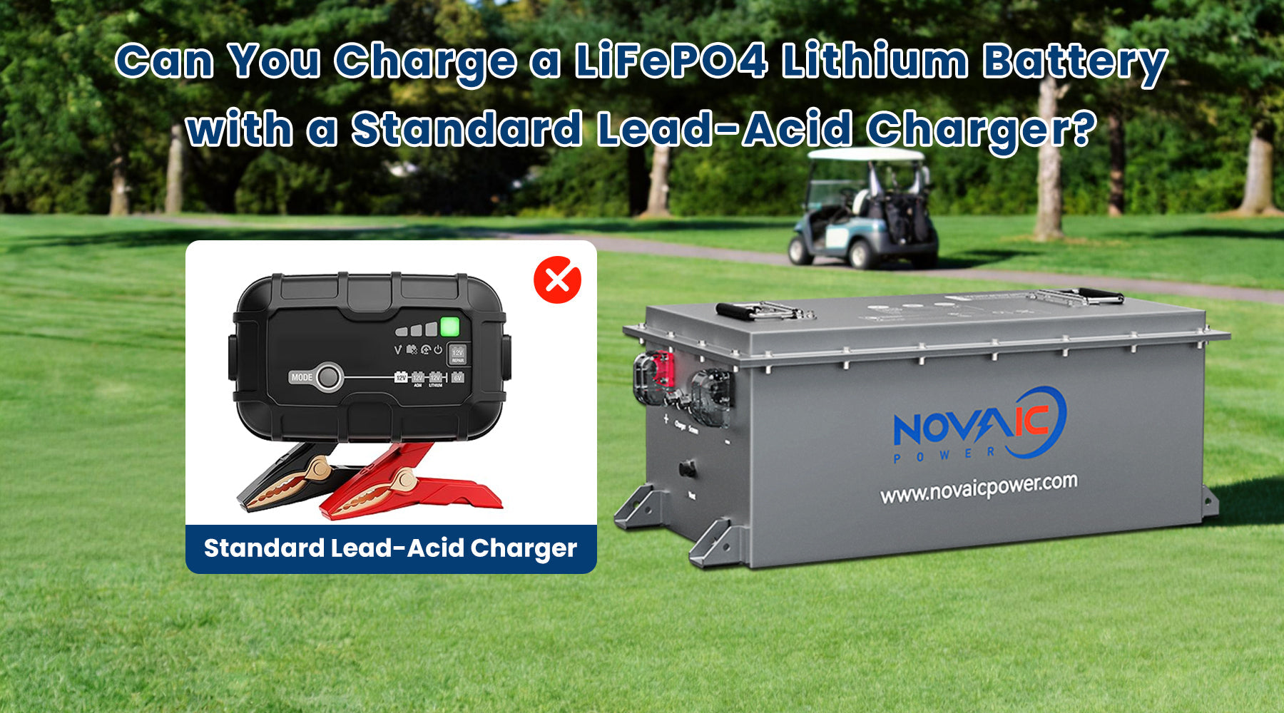 Can You Charge a LiFePO4 Lithium Battery with a Standard Lead-Acid Charger?